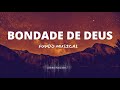 FUNDO MUSICAL | BONDADE DE DEUS (TE AMO DEUS) INSTRUMENTAL PIANO WORSHIP PARA ORAÇÃO