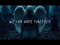 Sia - We Can Hurt Together