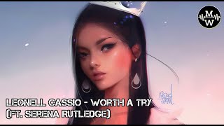 Leonell Cassio - Worth a try (ft. Serena Rutledge) Lyrics