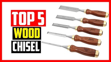 🔹Best Wood Chisel Reviews in 2023