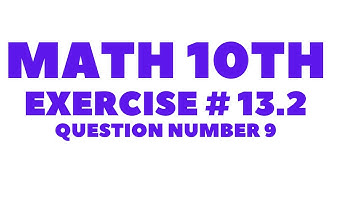 Math 10th Exercise # 13.2 Question Number 9||Aftab Ahmad Nasir