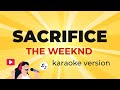 The Weeknd - Sacrifice (Karaoke Version)