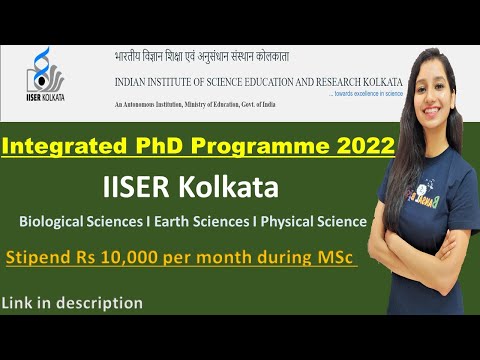 IISER Kolkata Integrated PhD Programme 22 - Biological Sciences I Earth Sciences I Physical Science