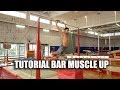 Tutorial Bar Muscle Up - WX