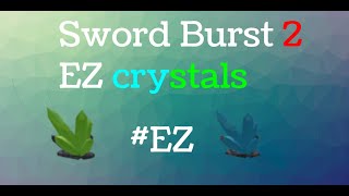 Sword Burst 2 How To Get Fast Uncommon And Rare Crystals