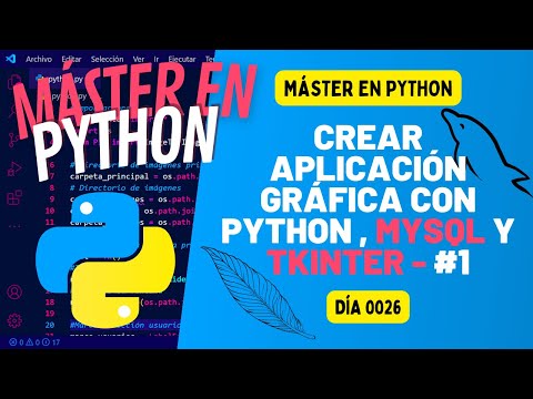 Crear aplicación GRÁFICA con PYTHON , MySQL y Tkinter - Parte 1 - Máster en PYTHON #26