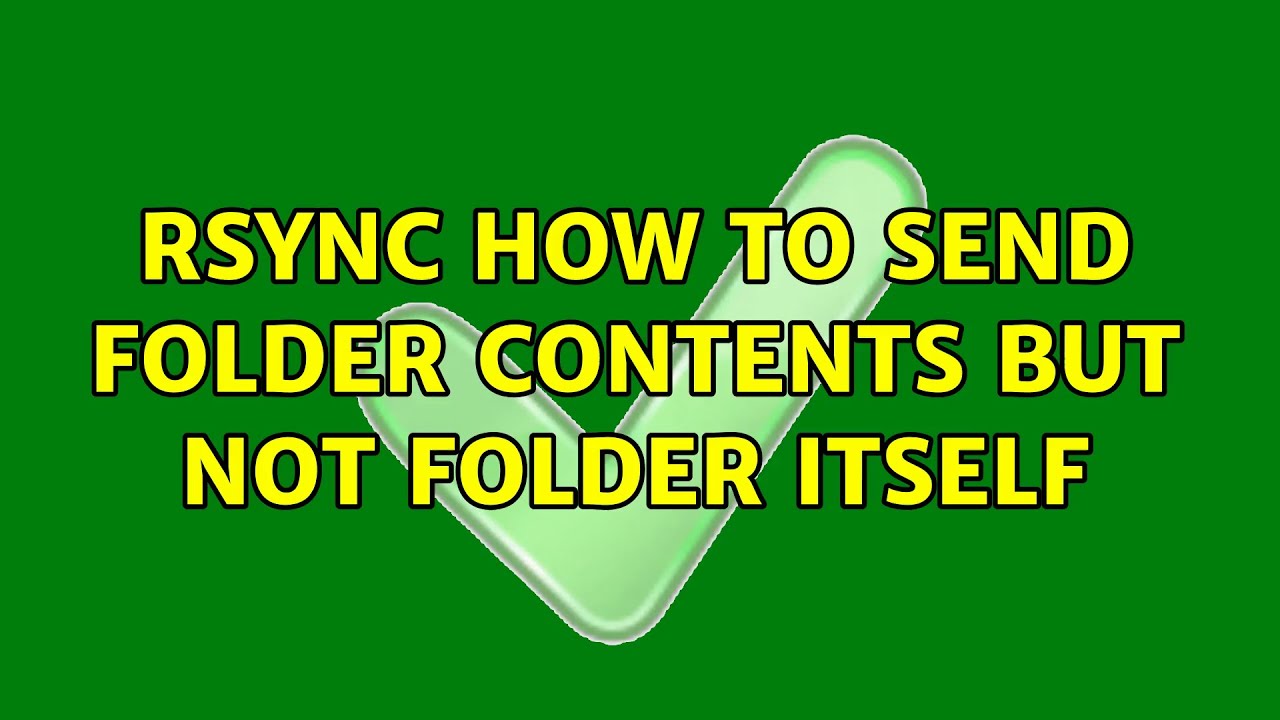 Ubuntu Rsync How To Send Folder Contents But Not Folder Itself YouTube