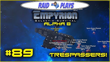 Empyrion Alpha 8 - #89 - "Trespassers!" - Let