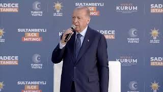 Erdoğan: Biz Murat Kurum'u bir kenardan bulup getirmedik... Efendim onlar Sancaktepe’de…