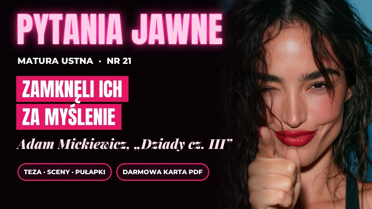 Odcinek: pytanie jawne 21, Dziady cz. III