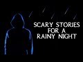 Scary True Stories Told In The Rain | Thunderstorm Video | (Scary Stories)