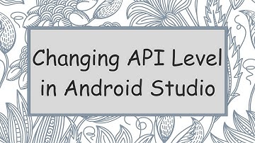 Changing API Level in Android Studio