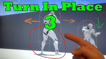 Turn In Place Part 3: Unreal Engine Professional Series