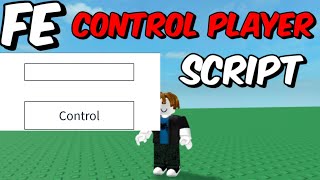 Roblox  [ FE ] Control Player Script  |  Roblox 2024