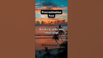Breaking tasks into small steps #shorts #facts