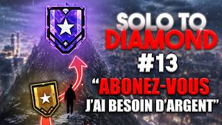 SOLO TO DIAMOND #13 : j'ai vendu ma chaîne à des inconnus en pleine game