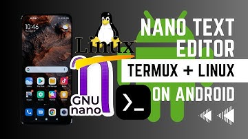 Nano Text Editor on Android (Termux) – Full Beginner’s Guide!