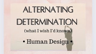 Alternating Determination (updates on my human design experiment//answering Qs//disordered eating)