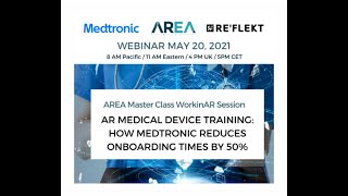 AREA Master Class WorkinAR Session – How Medtronic reduces onboarding times by 50%