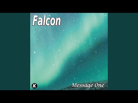 Falcon - MESSAGE ONE