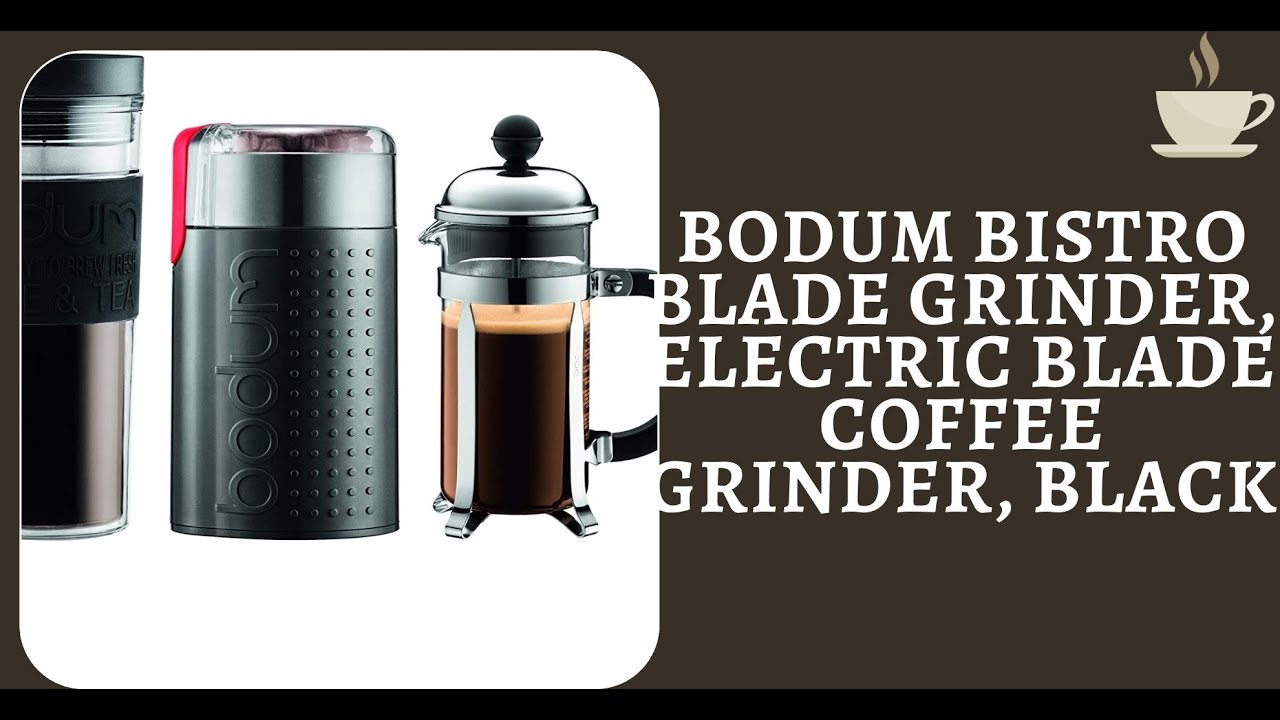Bodum Coffee Grinder Review Electric Blade Coffee Grinder, Black YouTube