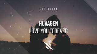 Huvagen - Love You Forever