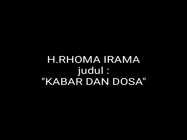 Rhoma Irama - Kabar Dan Dosa ( Lirik ) class=