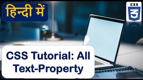 Enhance Your Web Design with CSS Text Properties | css tutorial for beginners