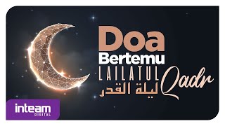 Doa Bertemu Lailatul Qadar  Prayer To Find The Night Of Decree    