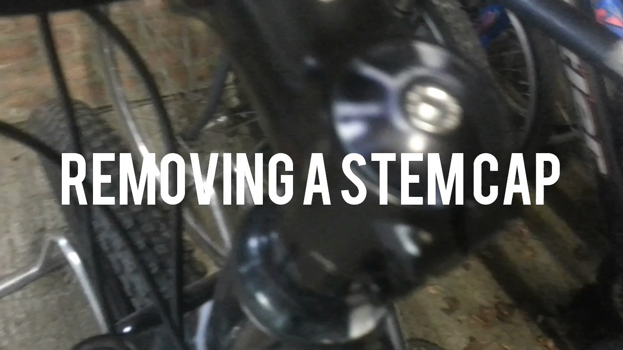 Replacing Stem Cap YouTube