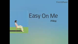 Easy On Me // Adele Lyric