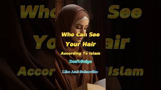 Who Can See Your Hair According To Islam😱#shorts #islamicshorts #islamic #shortsfeed #muslimwomen