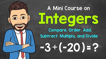 Integers | A Mini Course | Comparing, Ordering, Adding, Subtracting, Multiplying, & Dividing