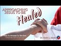 Approaching Jesus To Be Healed - Kevin Zadai