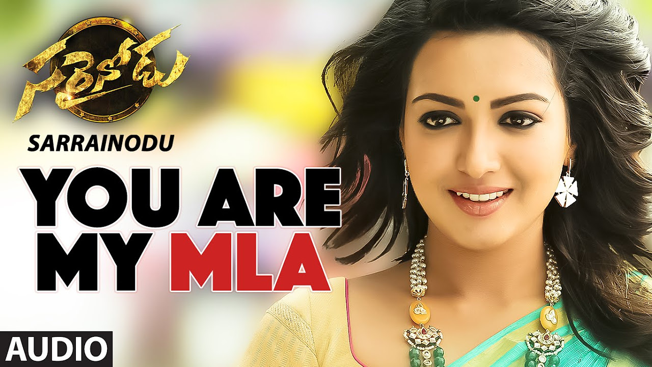 You Are My Mla Full Song Audio  Sarrainodu  Allu Arjun Rakul Preet Singh Catherine Tresa