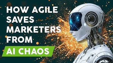 The Agile Marketing Edge Ep. 20: How Agile Saves Marketers from AI Chaos