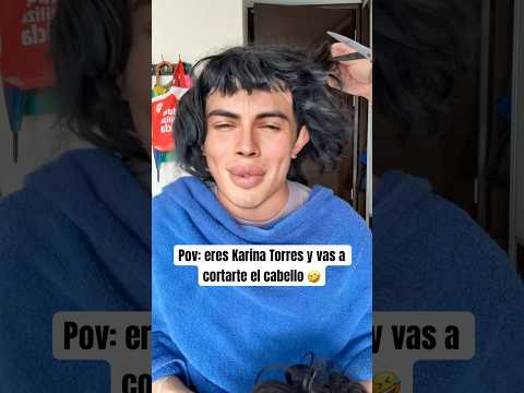 Pov: eres Karina Torres y te vas a cortar el cabello