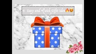 4 Easy and Quick Gifts Idea??