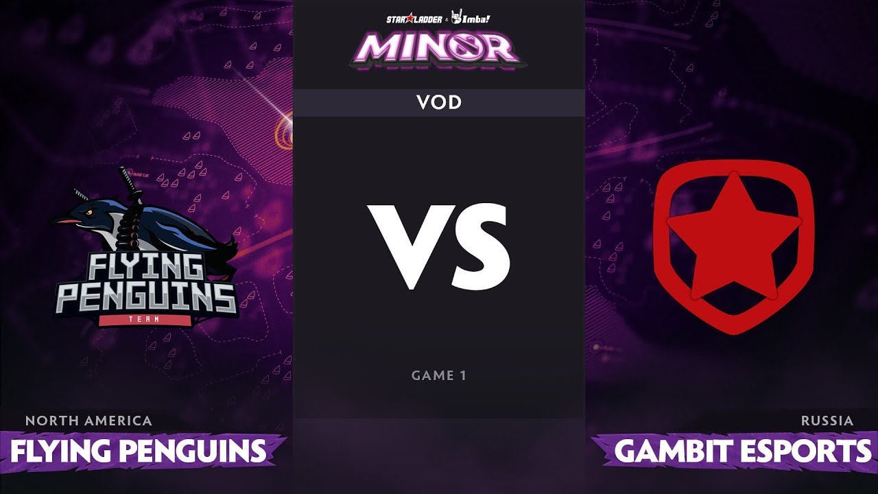 [EN] Flying Penguins vs Gambit Esports, Game 1, StarLadder ImbaTV Dota 2 Minor Playoff