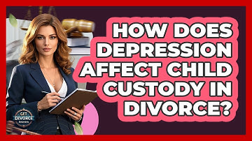 How Does Depression Affect Child Custody In Divorce? - Get Divorce Answers