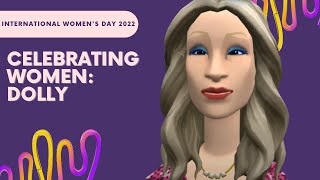 Celebrating Women - DOLLY | Plotagon Classics | Plotagon