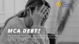 MCA Debt Restructuring- Debt Relief, Debt Consolidation, and MCA Debt Settlement