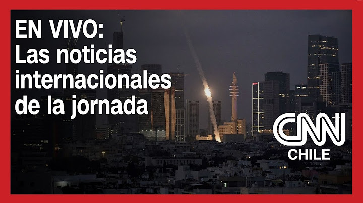 Israel bombardea Teherán y crece la tensión | Noticias internacionales en CNN Chile