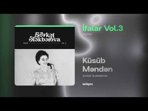 Şövkət Ələkbərova — Küsüb Məndən (Rəsmi Audio)