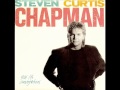 Steven Curtis Chapman - My Turn Now