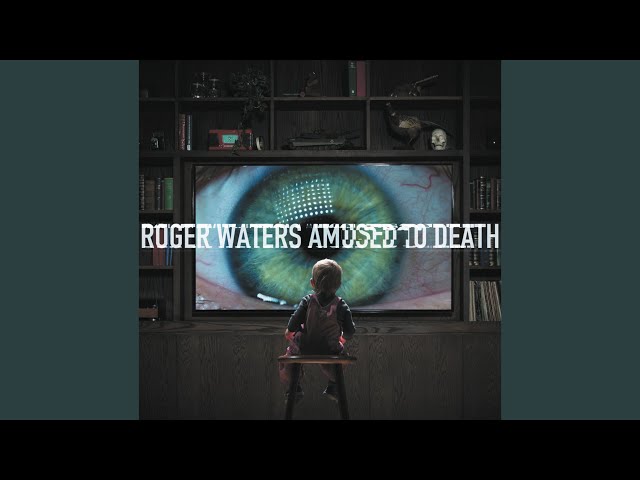 Roger Waters - What God Wants, Part III