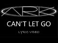 Ark - Can&#39;t Let Go - 1999 - Lyric Video