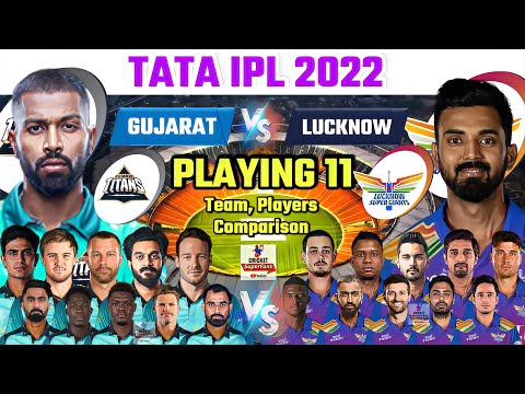 TATA IPL 2022 : Lucknow Super Giants Vs Gujarat Titans Playing 11, Team Players, Comparison | Squad - YouTube