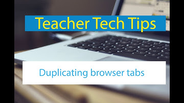 Duplicate browser tabs