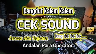 Cek Sound Dung Tuk / Enak Bange Banyak Di Cari Serasa Ada Hajatan